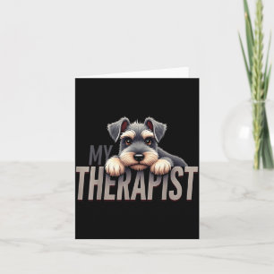 Funny Schnau Puppy My Therast Schnauzer Dog Card