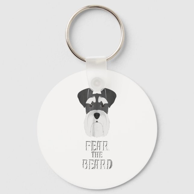 Funny Schnauzer Fear Beard Gift Key Ring (Front)