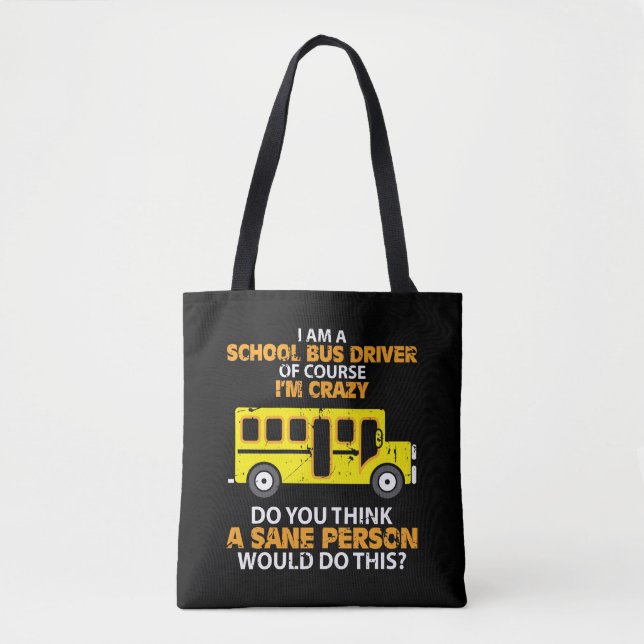 Funny School Bus - Crazy Buss Driver Fun Car Tote Bag (Front)