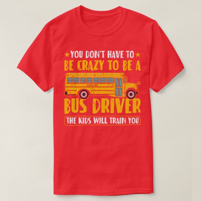 Funny School Bus Driver 1 T-Shirt (Design Front)