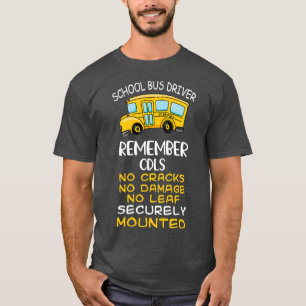 Funny School Bus Driver Gift No Cracks No Damage N T-Shirt