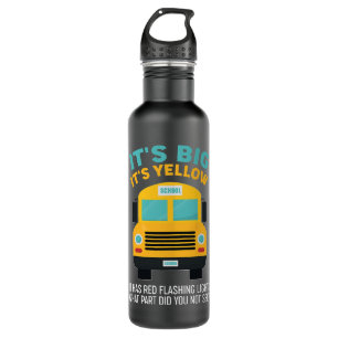 Funny School Bus Driver Gift What Part Did You Not 710 Ml Water Bottle