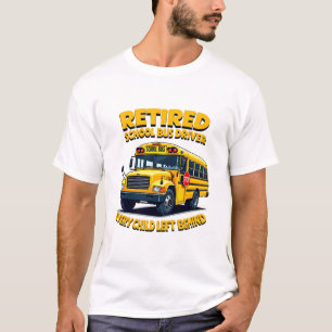 Funny School Bus Driver Life Retro Retirement Gift T-Shirt