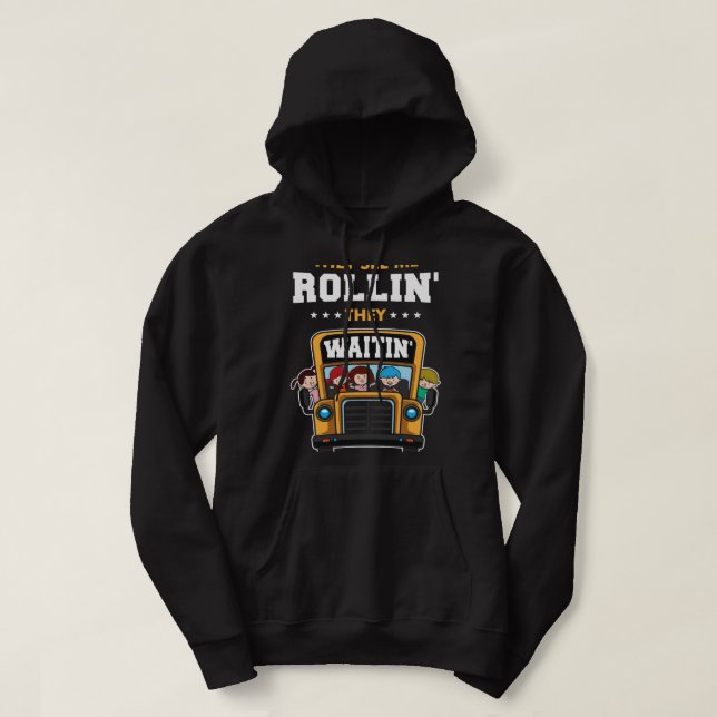 Funny School Bus Driver They See Me Rollin They Wa Hoodie (Design Front)