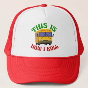 Funny School Bus Driver This is How I Roll Trucker Hat