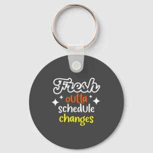 Funny School Counselor Fresh Outta Schedule Change Key Ring