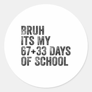 Funny School Countdown Student Teacher Clroom Humo Classic Round Sticker