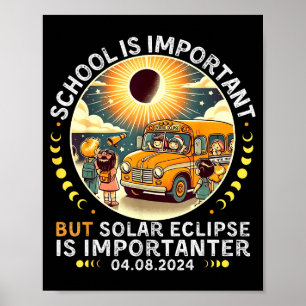 Funny School Important Solar Eclipse Importanter Poster