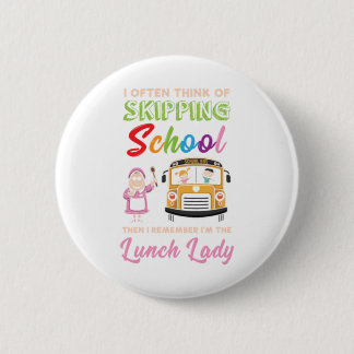Funny School Lunch Lady Gift 6 Cm Round Badge