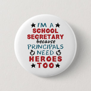 Funny School Secretary Heroes Appreciation 6 Cm Round Badge