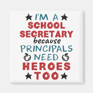 Funny School Secretary Heroes Appreciation Magnet