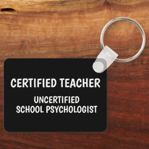 Funny School Teacher Life Key Ring