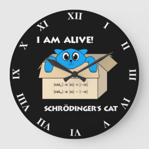 Funny Schrodinger's Cat Is Alive Quantum Mechanics Large Clock