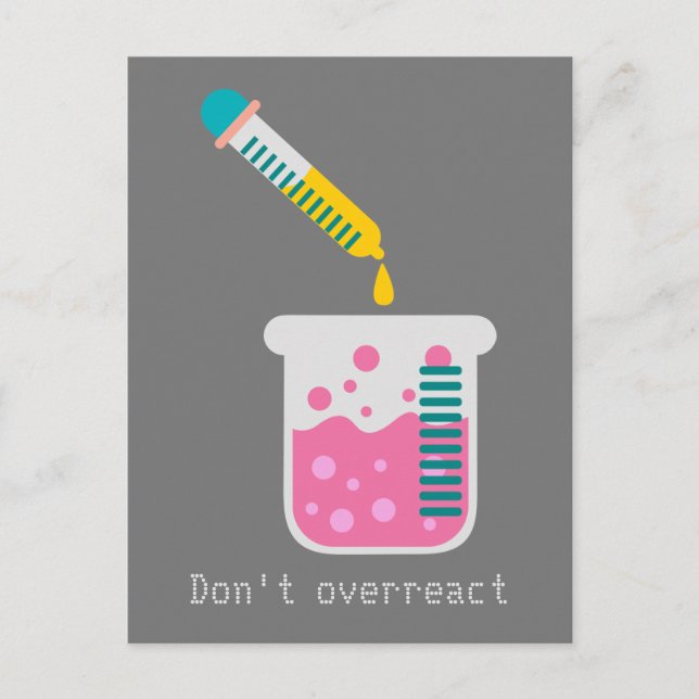 Funny Science chemistry don't overreact quote Postcard (Front)