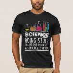 Funny Science Chemistry T Shirt for Nerds<br><div class="desc">Know a laboratory technician or medical technologist who NEEDS this tee? This is the perfect laboratory humour shirt to wear with scrubs and gloves for hospital lab week!</div>