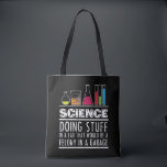 Funny Science Chemistry T Shirt for Nerds Tote Bag<br><div class="desc">Know a laboratory technician or medical technologist who NEEDS this tee? This is the perfect laboratory humour shirt to wear with scrubs and gloves for hospital lab week!</div>