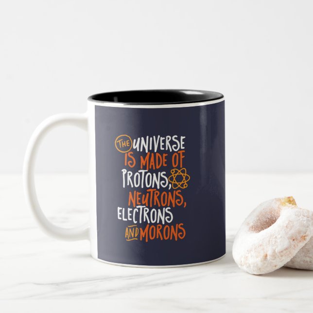 Funny Science Chemistry Universe Made Of Morons Two-Tone Coffee Mug (With Donut)