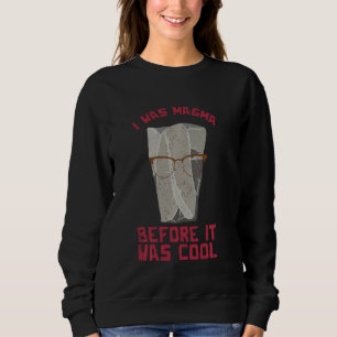 Funny Science Geologist Scientist  Idea Geology Sweatshirt