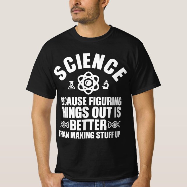 Funny Science Gift For Men Women Cool Science Teac T-Shirt (Front)