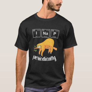 Funny Science Humour Puns Sloth T Shirt I Nap Peri