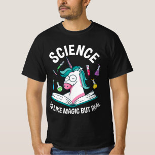 Funny Science Is Like Magic But Real Unicorn Funny T-Shirt