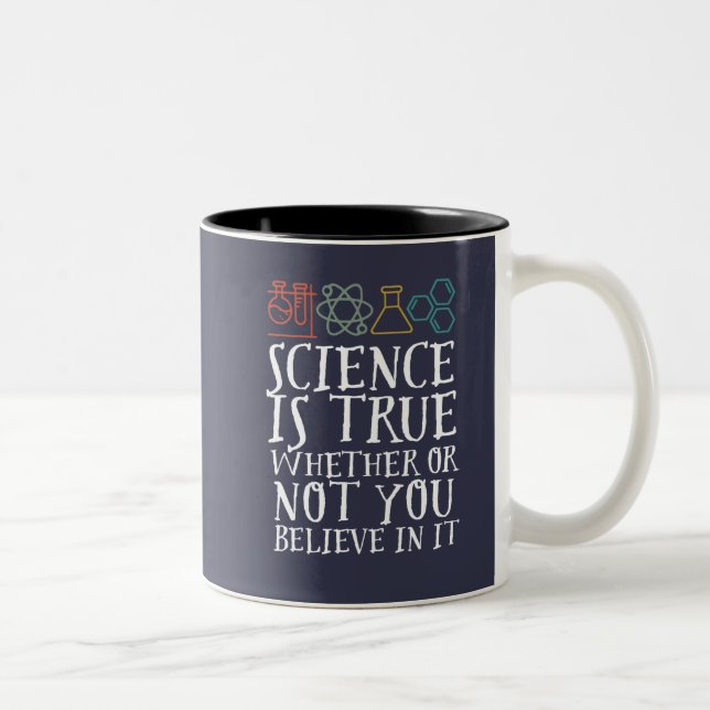 Funny Science Is True Geek and Nerd Scientist Two-Tone Coffee Mug (Right)