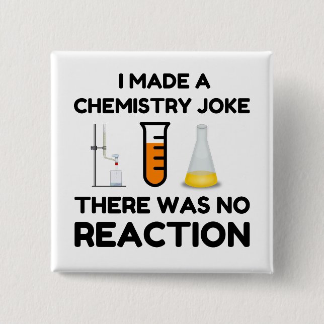 Funny Science lover chemistry joke 15 Cm Square Badge (Front)