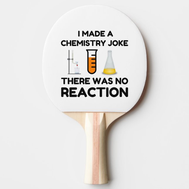 Funny Science lover chemistry joke Ping Pong Paddle (Front)