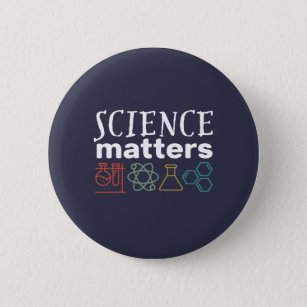 Funny Science Matters Geek and Nerd Scientist 6 Cm Round Badge