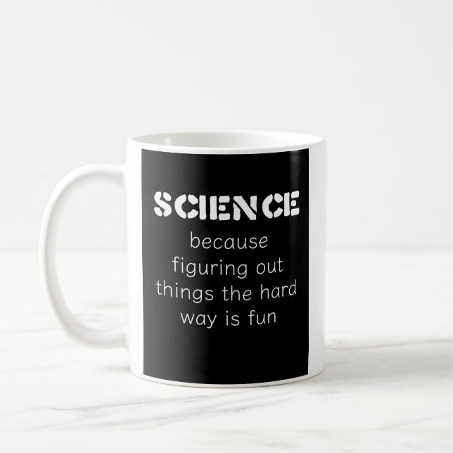  Funny Science Mug – "The Gift" for Science Lovers (Left)