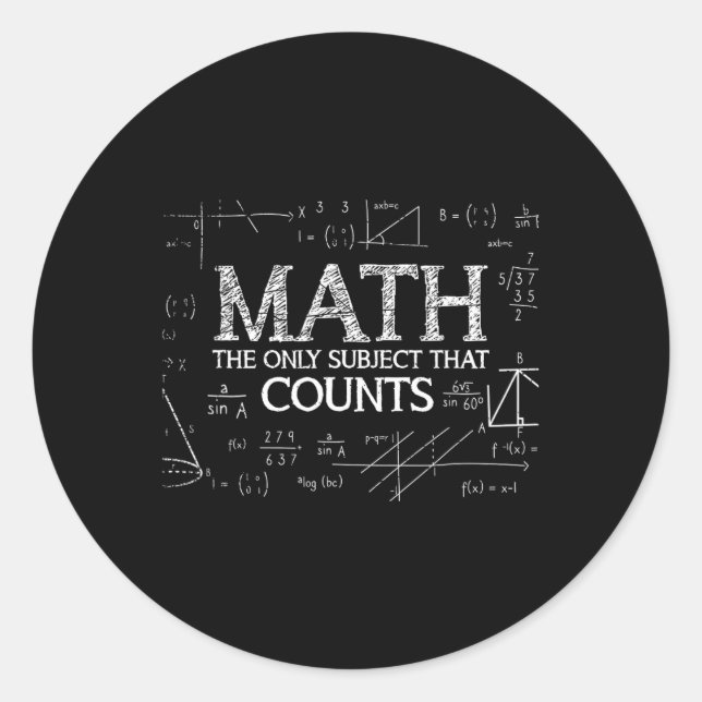 Funny Science Nerd Math The Only Subject That Coun Classic Round Sticker (Front)