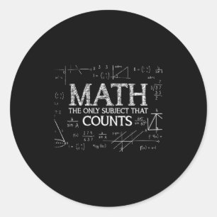 Funny Science Nerd Math The Only Subject That Coun Classic Round Sticker