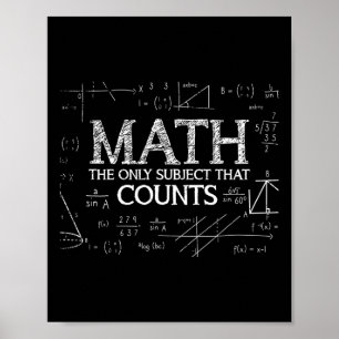 Funny Science Nerd Math The Only Subject That Coun Poster