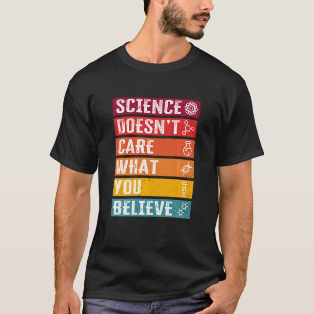 Funny Science Quote Science Teacher Scientist T-Shirt (Front)