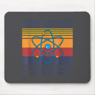 Funny Science Saying Pun Joke Mouse Pad