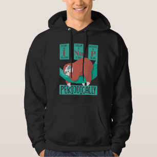 Funny Science Sloth I Nap Periodically Sloths Love Hoodie