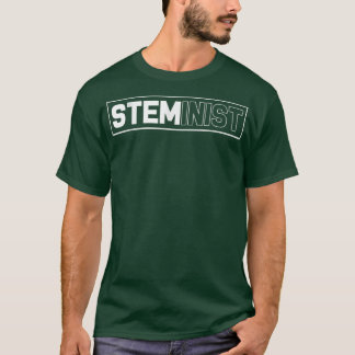 Funny Science Steminist Stem Technology Teacher794 T-Shirt