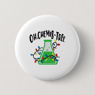 Funny Science Teacher Oh Chemistree Chemistry Chri 6 Cm Round Badge