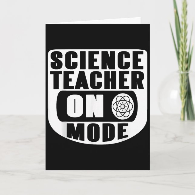 Funny Science Teacher On Mode Activated With Atom  Card (Front)