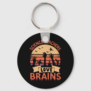 Funny Science Teachers Love Brains Funny Halloween Key Ring