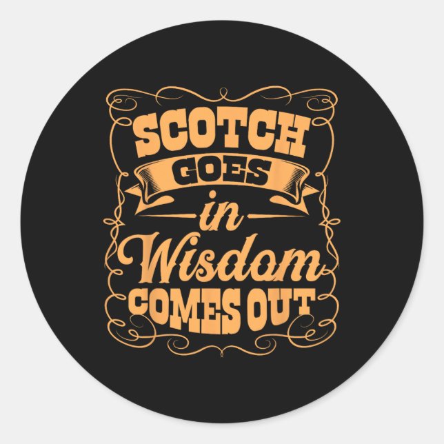 Funny Scotch Whiskey Lover Gift Bourbon Whisky Dri Classic Round Sticker (Front)
