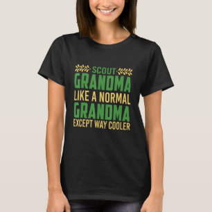 Funny Scouting Quote Scout Grandma Gift Camping & T-Shirt