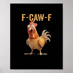 Funny Screaming Chicken F-Caw-F Joke Design Classi Poster
