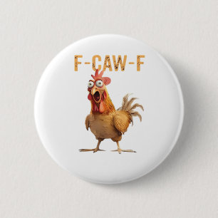 Funny Screaming Chicken F-Caw-F Joke Essential 6 Cm Round Badge
