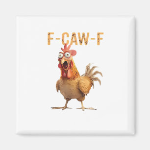 Funny Screaming Chicken F-Caw-F Joke Essential Magnet