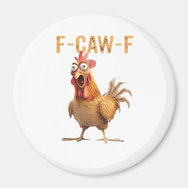 Funny Screaming Chicken F-Caw-F Joke Essential Magnet (Front)