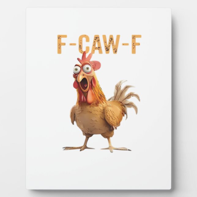 Funny Screaming Chicken F-Caw-F Joke Essential Plaque (Front)