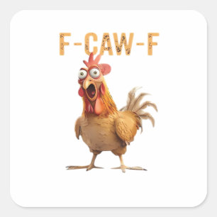 Funny Screaming Chicken F-Caw-F Joke Essential Square Sticker