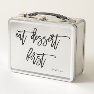 Funny Script Eat Dessert First Metal Lunch Box