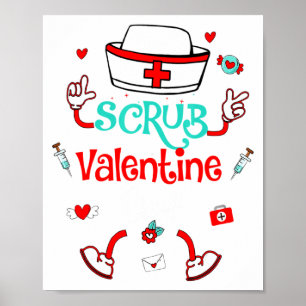 Funny Scrub Valentines Day Nurse Crew Family Group Poster